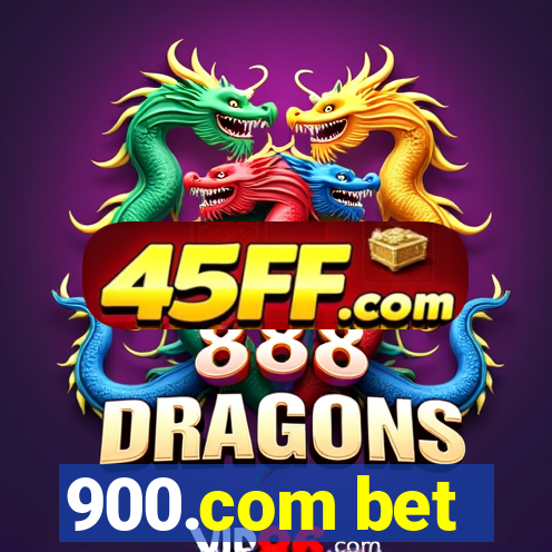 900.com bet